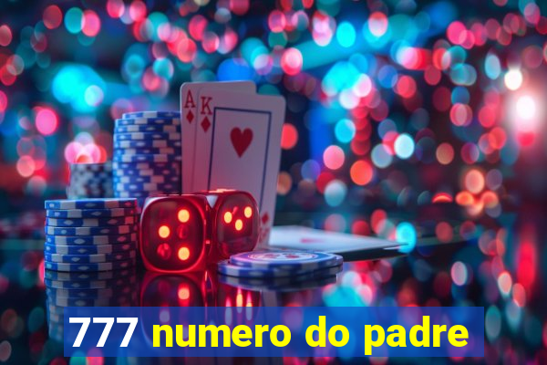 777 numero do padre